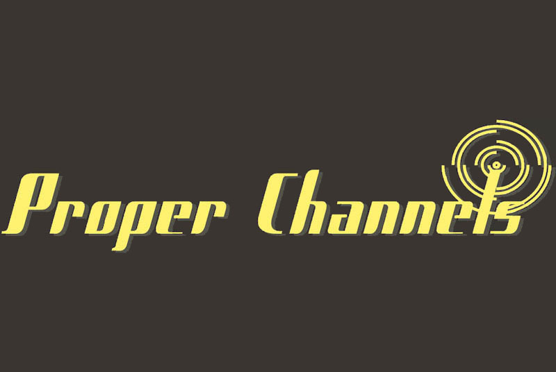 Proper Channels